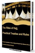 The Rites of Hajj, Practical Treatise and Rules